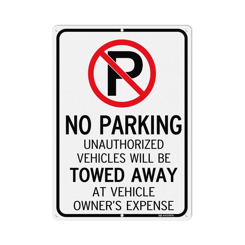 TR No Parking Sign - Unauthorized Vehicles Towed Away At Vehicle Owner's Expense Sign - 14"x10" .040 Rust Free Heavy Aluminum, Reflective, Waterproof, Weatherproof and Fade Resistant, 6 pre-drilled - Image 1